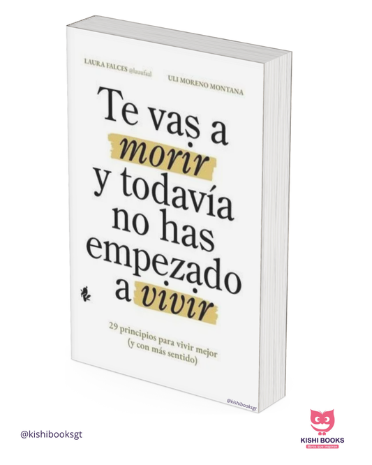 Te vas a morir y todavía no has empezado a vivir