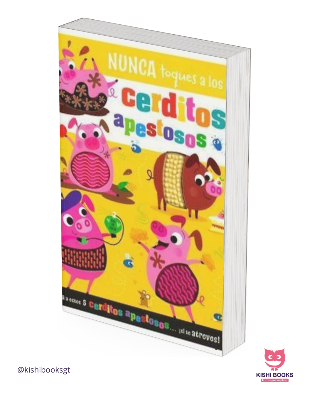 Nunca toques a los cerditos apestosos