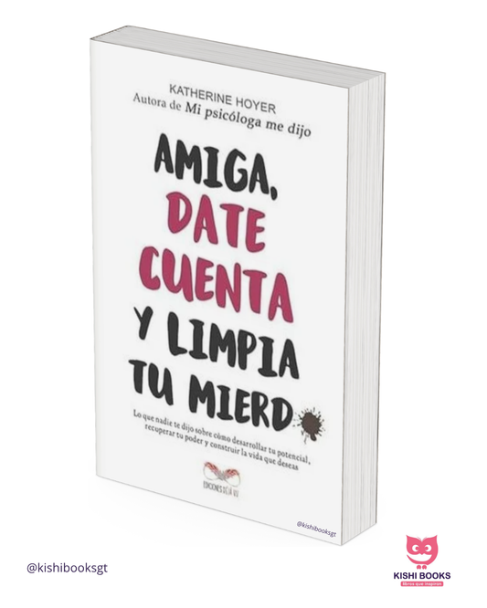 Amiga, date cuenta y limpia tu mierd*