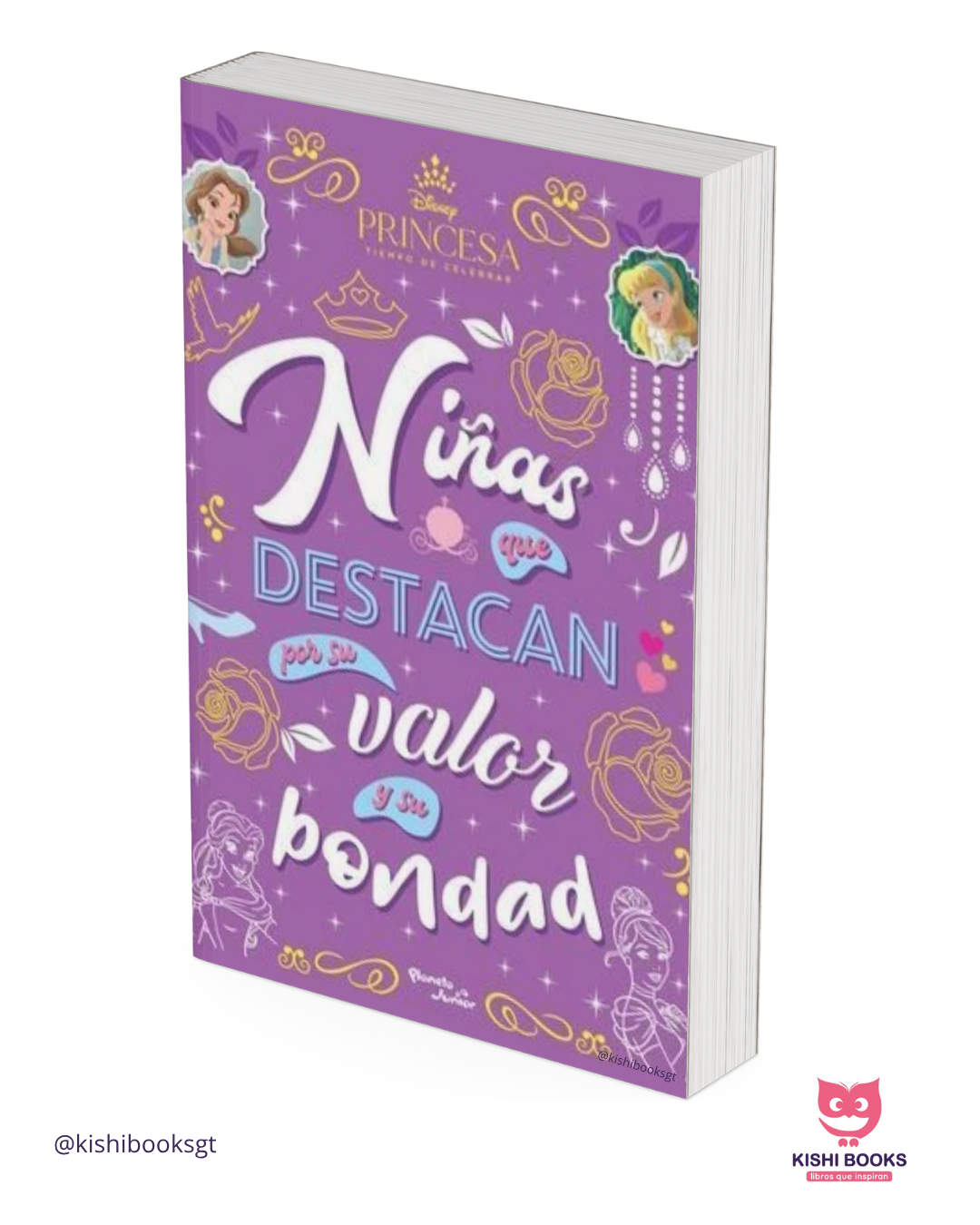 Disney princesas : niñas que destacan por su valor y bondad